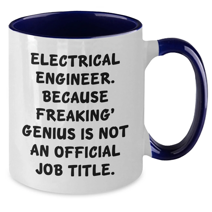 Electrical Engineer Gifts, Funny Quote Mugs, Father's Day Unique Gifts from Men to Electrical Engineers - Two Tone Coffee Mug, 11oz - Additional