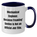 Funny Mechanical Engineer Gifts from Men to Women - Mother's Day Unique Two Tone Coffee Mugs, 'Mechanical Engineer. Because Freaking' genius Is Not An Official Job Title.' - Additional