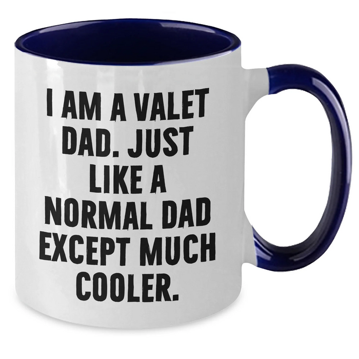 Funny Valet Dad Gifts, I Am A Valet Dad, Two Tone Coffee Mug for Graduation, Gifts from Men, Gifts for Valet - Additional