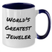 Funny Jeweler Gifts from World's Greatest - Two Tone Coffee Mug for Graduation - Additional