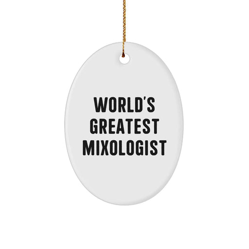 Funny Mixologist Gifts from Friends for World's Greatest Mixologist Oval Ornament, White, 3.25" tall, Christmas Unique Gifts - Image 1