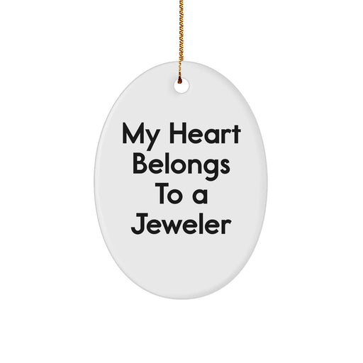 Funny Jeweler Gifts from Men to Friends - 'My Heart Belongs To A Jeweler' Oval Ornament for Christmas - Image 1