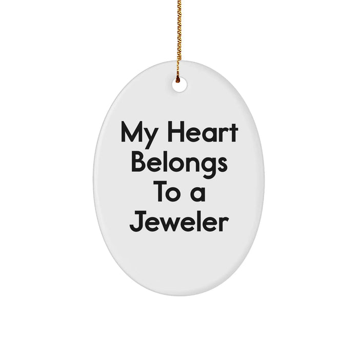 Funny Jeweler Gifts from Men to Friends - 'My Heart Belongs To A Jeweler' Oval Ornament for Christmas - Image 1