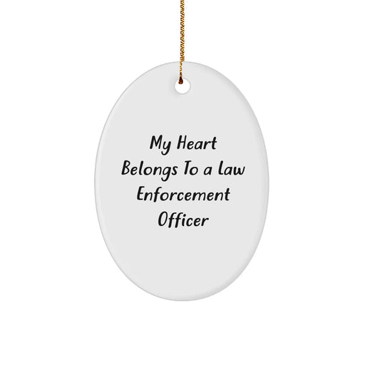 Funny Law Enforcement Officer Gifts from Men - 'My Heart Belongs To A Law Enforcement Officer' Oval Ornament for Christmas - Image 1