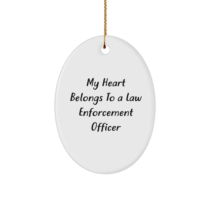 Funny Law Enforcement Officer Gifts from Men - 'My Heart Belongs To A Law Enforcement Officer' Oval Ornament for Christmas - Image 1