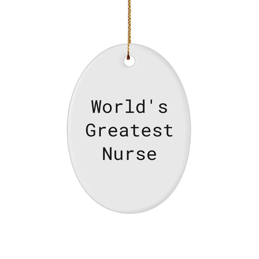 Funny World's Greatest Nurse Oval Ornament Gifts from Men to Nurse for Christmas Unique Gifts - Image 1