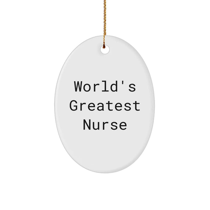 Funny World's Greatest Nurse Oval Ornament Gifts from Men to Nurse for Christmas Unique Gifts - Image 1