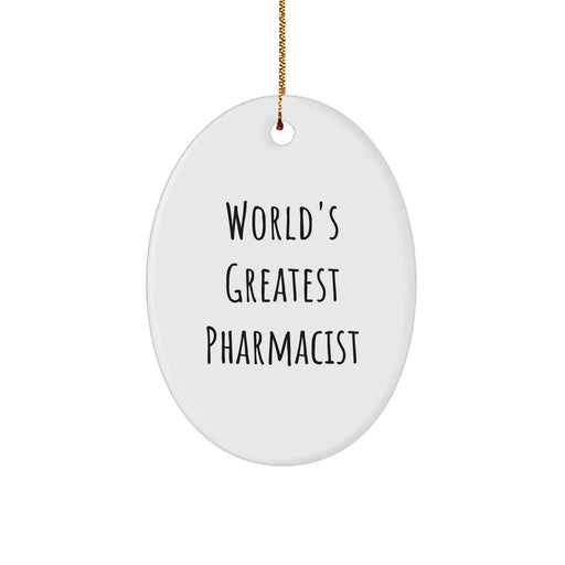 Funny World's Greatest Pharmacist Oval Ornament Gifts from Family, Friends, or Coworkers for Christmas - Image 1
