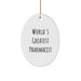 Funny World's Greatest Pharmacist Oval Ornament Gifts from Family, Friends, or Coworkers for Christmas - Image 1