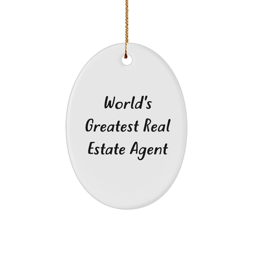 World's Greatest Real Estate Agent Oval Ornament, Funny Quote Gift for Real Estate Agent by Friends, Family or Coworkers, Christmas Unique Gifts from Men or Women - Image 1