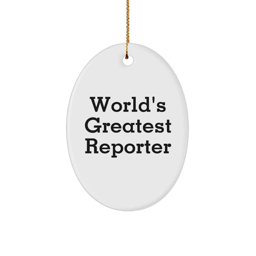 Funny Reporter Gifts from World's Greatest Reporter Oval Ornament, White, for Christmas - Image 1