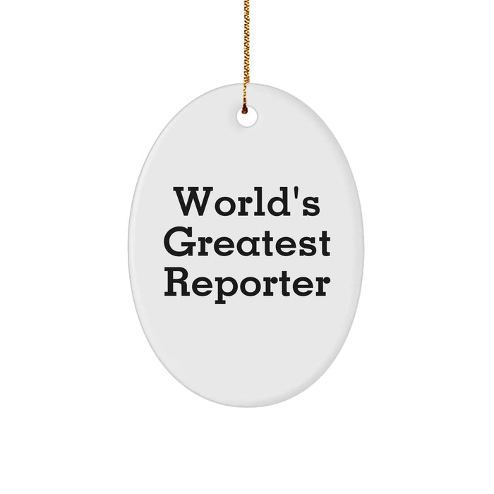 Funny Reporter Gifts from World's Greatest Reporter Oval Ornament, White, for Christmas - Image 1
