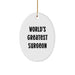Funny Surgeon Gifts from Men to Family - World's Greatest Surgeon Oval Ornament for Christmas - Image 1