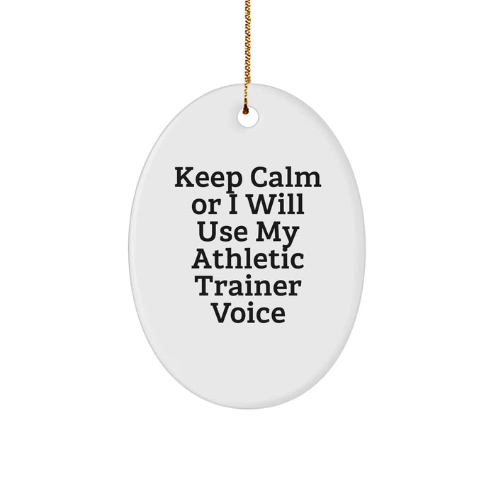 Funny Athletic Trainer Gifts from Men to Friends - Keep Calm Oval Ornament for Christmas - Image 1