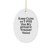Funny Athletic Trainer Gifts from Men to Friends - Keep Calm Oval Ornament for Christmas - Image 1