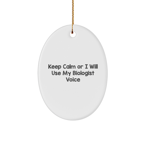Keep Calm Biologist Gifts from Friends and Family - Oval Ornament for Christmas - Image 1