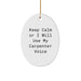 Carpenter Oval Ornament Gifts from Friends - Keep Calm Or I Will Use My Carpenter Voice, Funny Quote for Men, Oval Shaped Christmas Decorations - Image 1