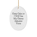 Claims Adjuster Gifts: Funny Oval Ornament, 'Keep Calm Or I Will Use My Claims Adjuster Voice' Quote, Christmas Unique Gifts from Men to Claims Adjuster Friends - Image 1