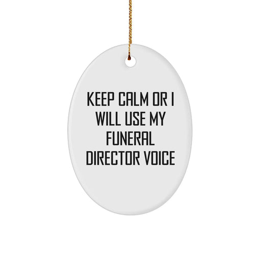 Funeral Director Gifts from Friends, Family, or Coworkers - 'Keep Calm' Oval Ornament, White, Christmas Unique Gifts - Image 1