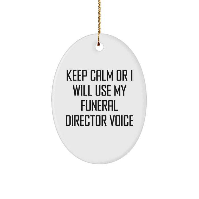 Funeral Director Gifts from Friends, Family, or Coworkers - 'Keep Calm' Oval Ornament, White, Christmas Unique Gifts - Image 1