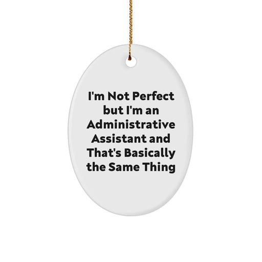Funny Administrative Assistant Oval Ornament Gifts from Women to Coworkers for Christmas - Image 1