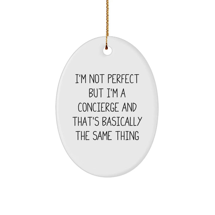 Concierge Gifts from Friends for Concierge Oval Ornament, Funny Quote, Christmas Unique Gifts - Image 1