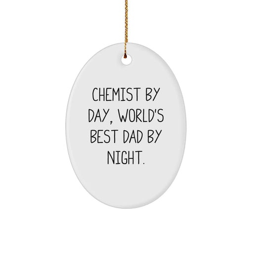 Chemist Gifts from Day to Night Oval Ornament for Christmas, Funny Quote 'Chemist By Day, World's Best Dad By Night.' - Image 1