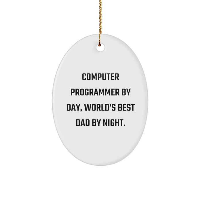 Computer Programmer Gifts: Funny Oval Ornament for Christmas - Computer Programmer By Day, World's Best Dad By Night, Unique Gifts for Programmer Dads and Sweethearts - Image 1