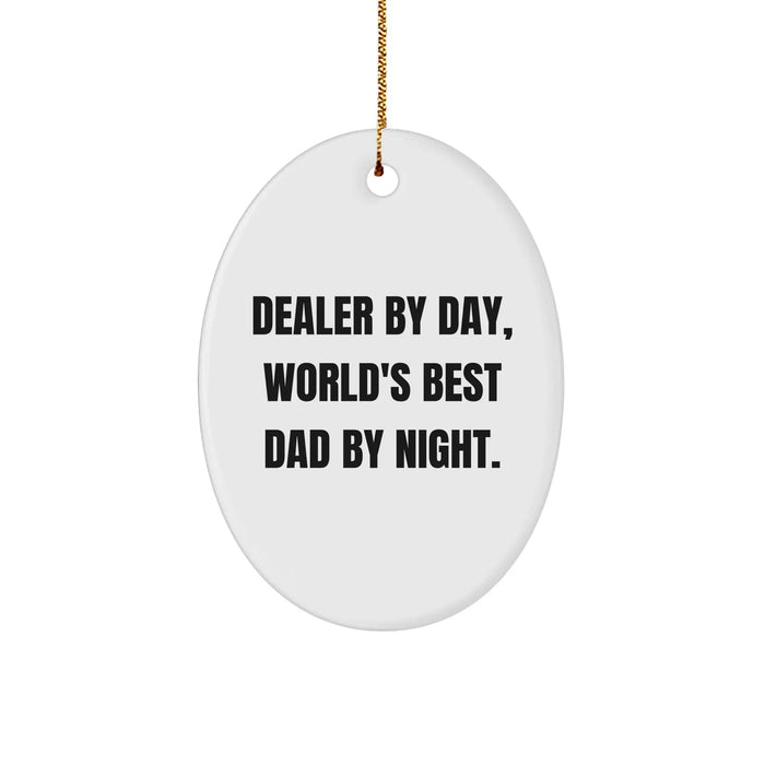 Dealer By Day, World's Best Dad By Night - White Oval Ornament with Gold-tone String for Christmas Unique Gifts from Family - Image 1