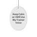 Funny Trainer Gifts from Friends for Christmas - Oval Ornament 'Keep Calm Or I Will Use My Trainer Voice' - Image 1
