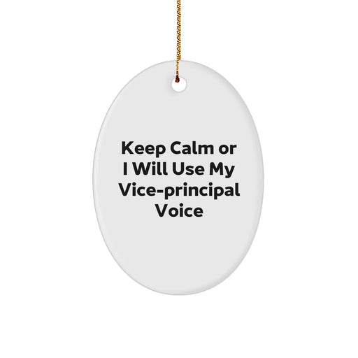 Funny Vice-principal Gifts from Friends for Christmas - Keep Calm Or I Will Use My Vice-principal Voice Oval Ornament - Image 1