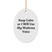 Funny Waitress Gifts from Friends - 'Keep Calm Or I Will Use My Waitress Voice' Oval Ornament for Christmas - Image 1
