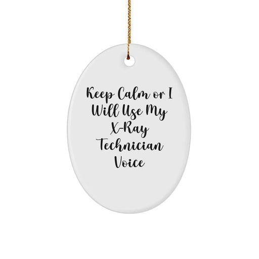 Funny X-Ray Technician Gifts from Friends - Keep Calm Oval Ornament for X-Ray Technician, Christmas Unique Gifts for Him, Her, Women, Men, Coworkers, Family - Image 1