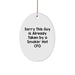 Funny CFO Gifts, Sorry This Guy Is Already Taken By A Smokin' Hot CFO, Oval Ornament for Christmas, Gifts from Friends to CFO - Image 1