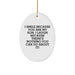 Funny Son Gifts from Mom - I Smile Because You Are My Son, Oval Ornament for Christmas, Gifts for Son, Men, and Women - Image 1