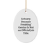 Actuary Gifts, Funny Quote Oval Ornament, Gifts from Men to Actuary Friends for Christmas Unique Gifts, Durable MDF Material - Image 1