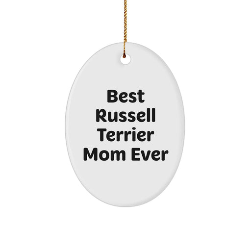 Funny Russell Terrier Dog Ornament - Best Russell Terrier Mom Ever Oval Sturdy MDF Christmas Unique Gift for Russell Terrier Dog Lovers - Image 1