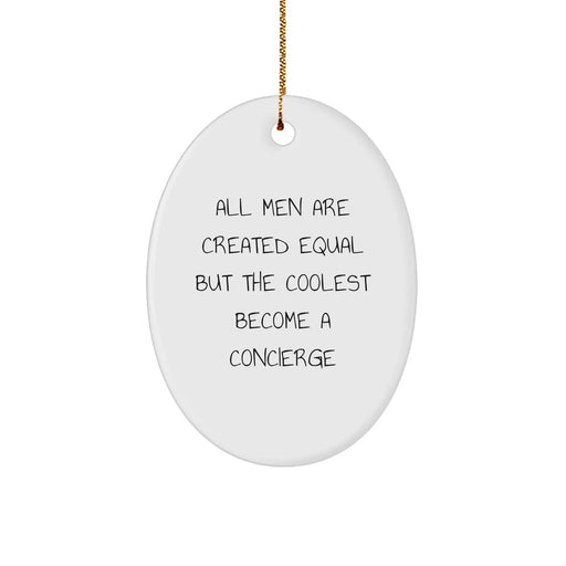 Concierge Gifts for Men - Oval Ornament with Funny Quote, Perfect for Christmas, Gifts from Friends and Family - Image 1