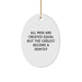 Dentist Gifts from Men - Funny Oval Ornament for Christmas Unique Gifts for Dentist - Image 1