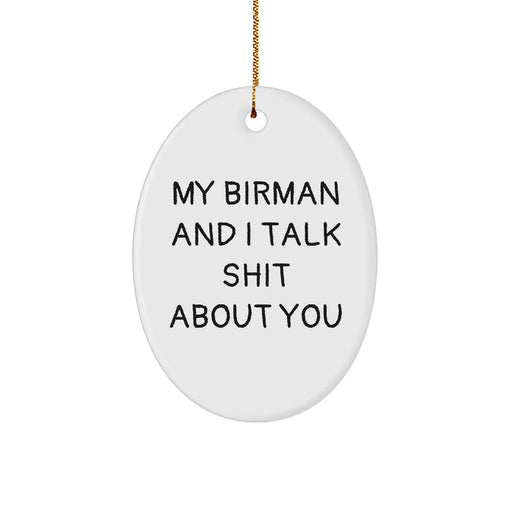 Funny Birman Cat Oval Ornament Gifts from Friends, Gifts for Birman Cat Lovers, My Birman And I Talk Shit About You Christmas Unique Presents - Image 1