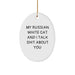 Funny Russian White Cat Oval Ornament Gifts for Family or Friends 'Talk Shit About You' Christmas Unique Gifts from Men - Image 1