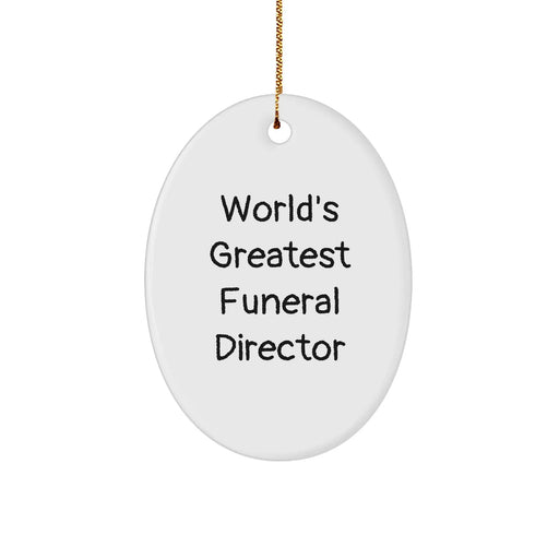 Funny World's Greatest Funeral Director Gifts from Men to Christmas Unique Oval Ornaments for Funeral Directors - Image 1