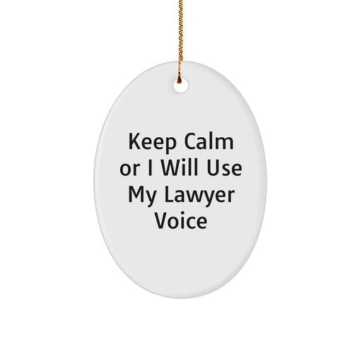 Funny Lawyer Gifts from Friends - 'Keep Calm Or I Will Use My Lawyer Voice' Oval Ornament for Christmas - Image 1