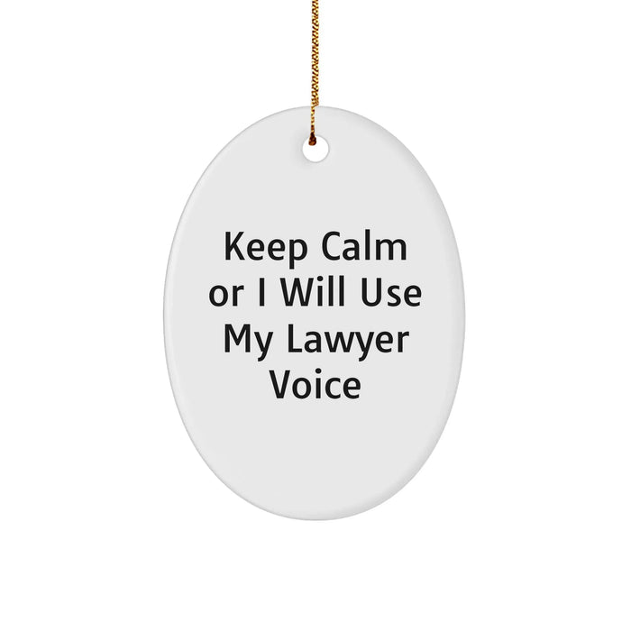 Funny Lawyer Gifts from Friends - 'Keep Calm Or I Will Use My Lawyer Voice' Oval Ornament for Christmas - Image 1
