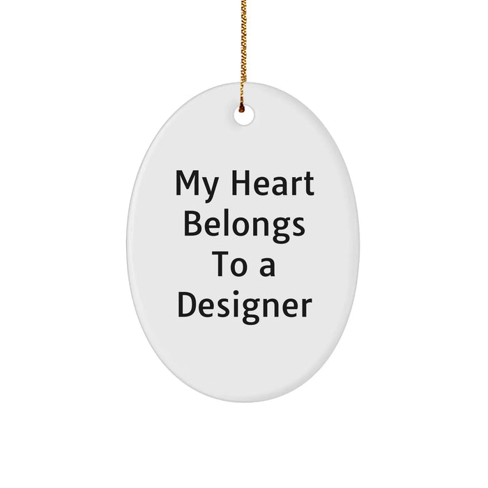 Designer Gifts from Friends, Family, or Coworkers - 'My Heart Belongs To A Designer' Oval Ornament, White, 3.25" Tall, Christmas Unique Gifts - Image 1