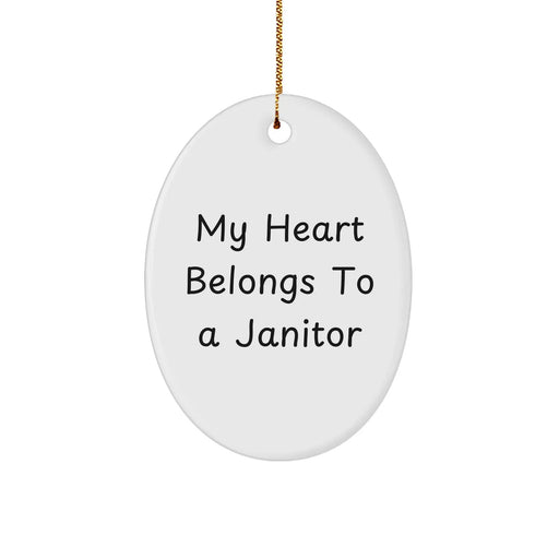 Funny Janitor Quotes Oval Ornament, My Heart Belongs To A Janitor, Gifts from Friends and Family, Gifts for Janitor, Christmas Unique Gifts - Image 1