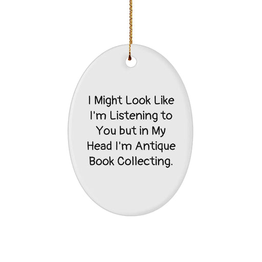 Funny Antique Book Collecting Oval Ornament Gifts from Friends, Coworkers, or Family for Christmas - Image 1