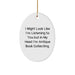 Funny Antique Book Collecting Oval Ornament Gifts from Friends, Coworkers, or Family for Christmas - Image 1