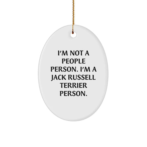 Funny Jack Russell Terrier Dog Gifts for Men, Women, or Friends - I'm Not A People Person. I'm A Jack Russell Terrier Person. Oval Ornament for Christmas - Image 1