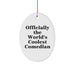 Comedian Gifts from Friends for Officially The World's Coolest Comedian Oval Ornament, Funny Christmas Decoration, 3.25" Tall, 1/8" Thick, MDF with High-Gloss Plastic Finish - Image 1